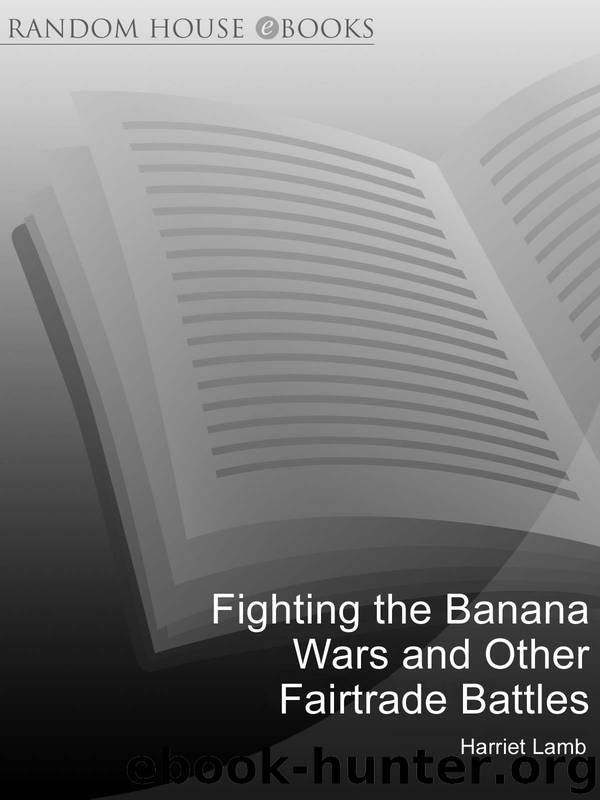 Fighting the Banana Wars and Other Fairtrade Battles by Harriet Lamb