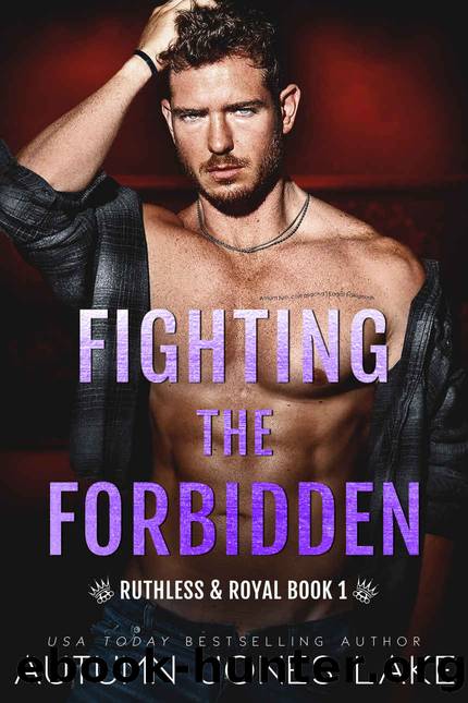 Fighting the Forbidden: Ruthless & Royal #1 by Autumn Jones Lake