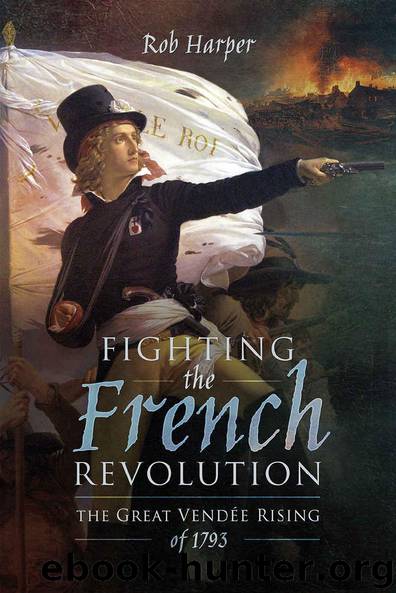Fighting the French Revolution by Rob Harper