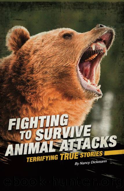 Fighting to Survive Animal Attacks by Nancy Dickmann