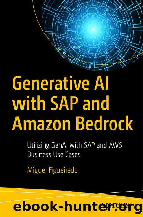 Figueiredo M. Generative AI with SAP and Amazon Bedrock...2025 by Unknown