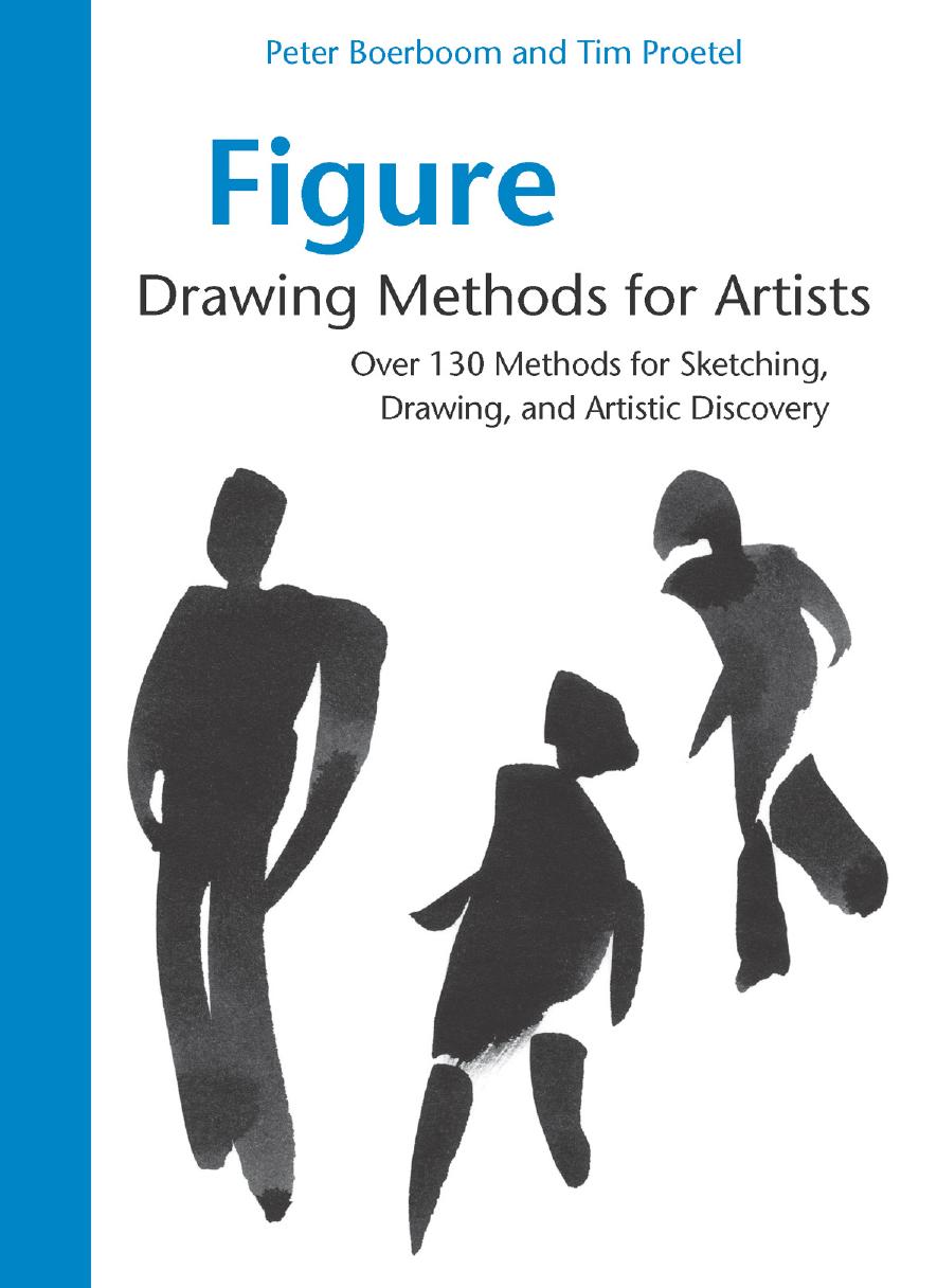 Figure Drawing Methods for Artists by Peter Boerboom and Tim Proetel