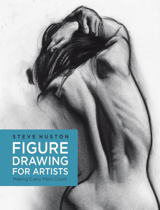 Figure Drawing for Artists by Steve Huston