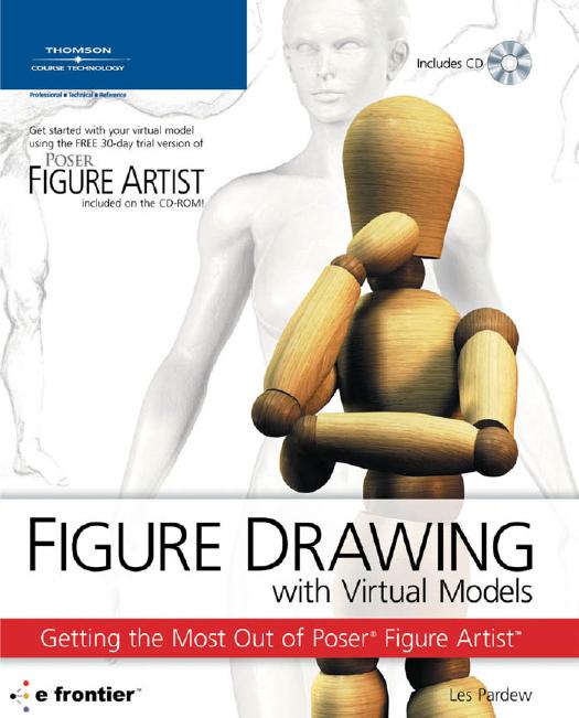Figure Drawing with Virtual Models: Getting the Most Out of Poser Artist by unknow