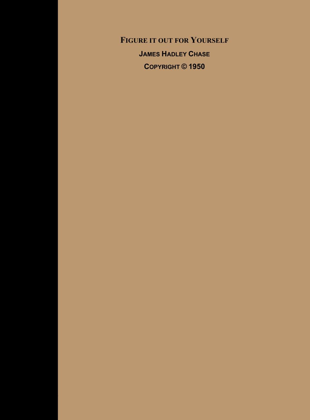 Figure it Out For Yourself by James Hadley Chase