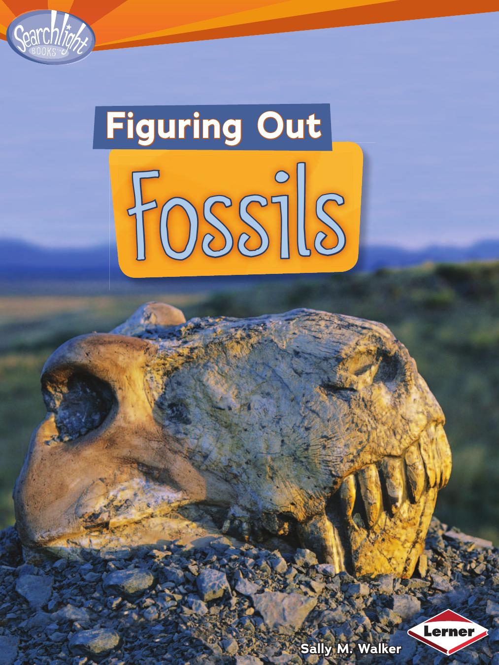 Figuring Out Fossils by Sally M. Walker