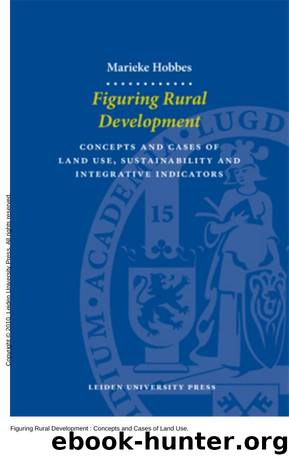 Figuring Rural Development : Concepts and Cases of Land Use, Sustainability and Integrative Indicators by Marieke Hobbes
