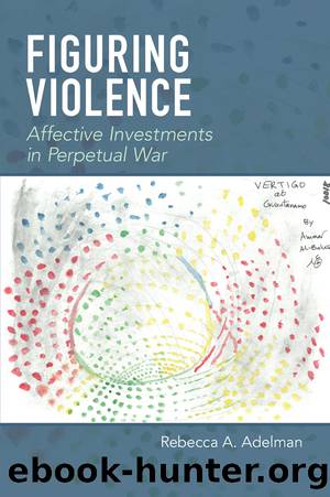 Figuring Violence by Adelman Rebecca A.;