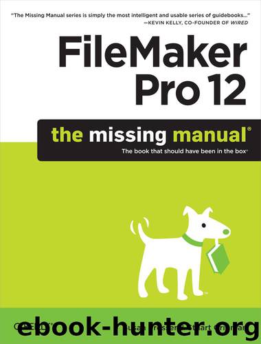 FileMaker Pro 12: The Missing Manual by Susan Prosser & Stuart Gripman
