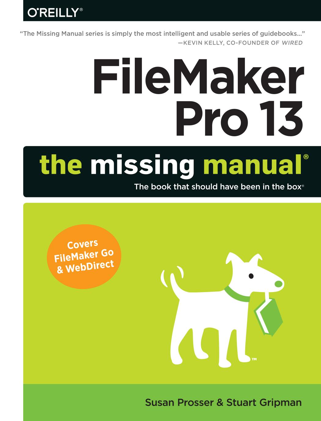 FileMaker Pro 13: The Missing Manual by Susan Prosser and Stuart Gripman