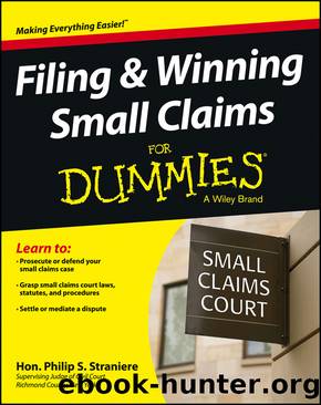 Filing and Winning Small Claims For Dummies by Judge Philip Straniere