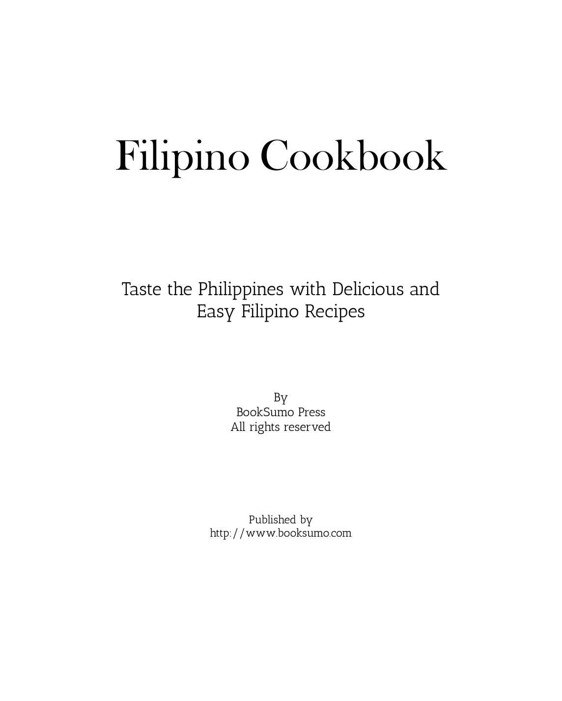 Filipino Cookbook: Taste the Philippines with Delicious and Easy Filipino Recipes by Unknow