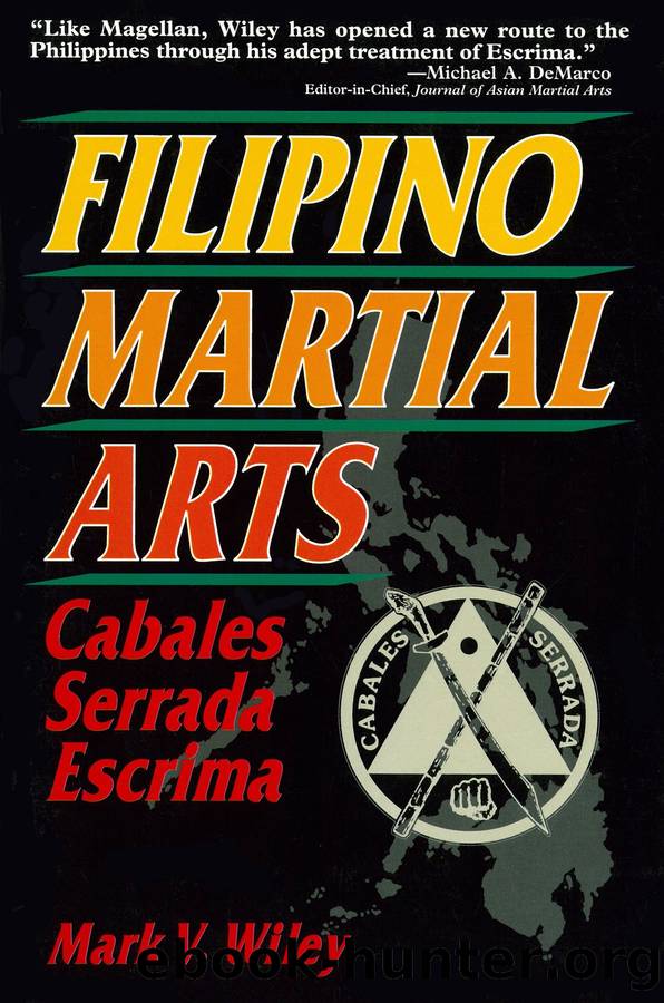 Filipino Martial Arts by Mark V. Wiley