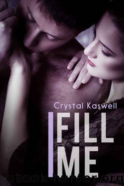 Fill Me by Crystal Kaswell