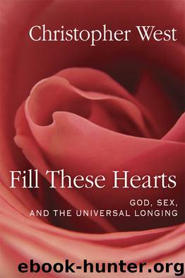 Fill These Hearts by Christopher West