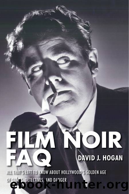Film Noir FAQ by David J. Hogan