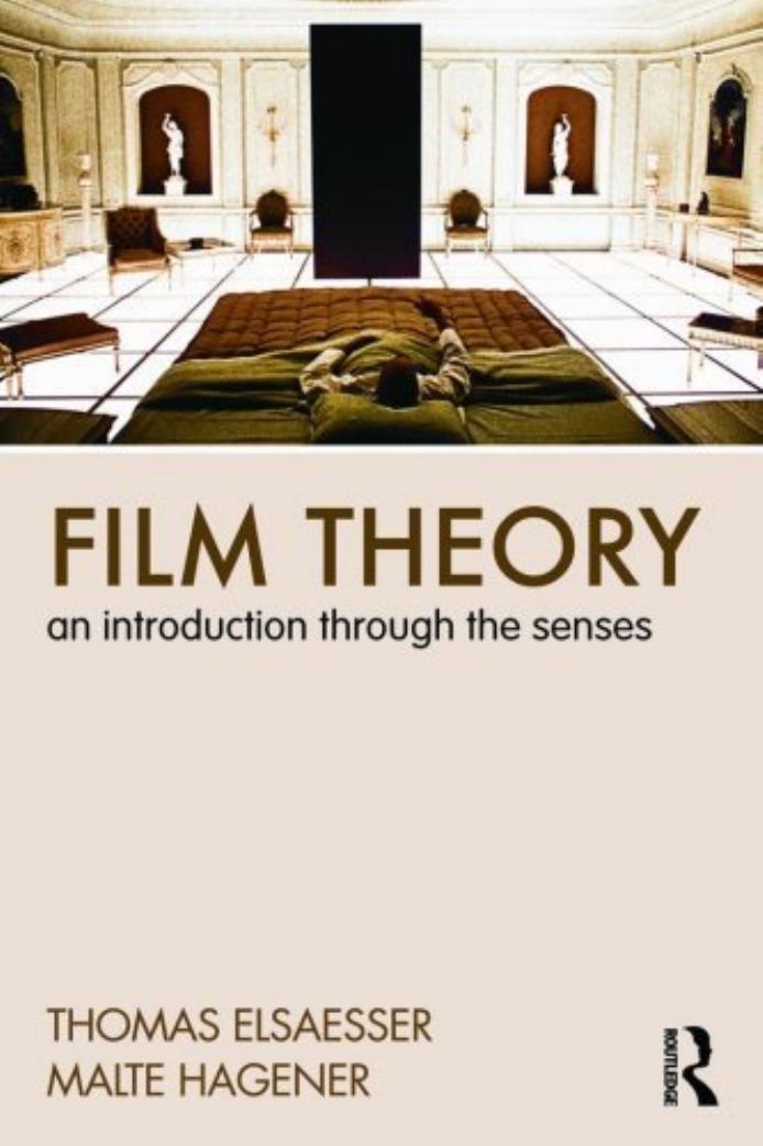 Film Theory an Introduction Through the Senses by Thomas Elsaesser