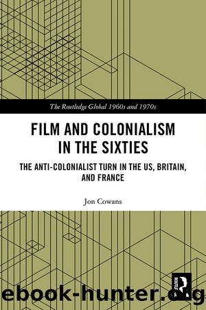 Film and Colonialism in the Sixties by Jon Cowans