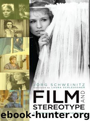 Film and Stereotype by Schweinitz Jörg; Schleussner Laura;