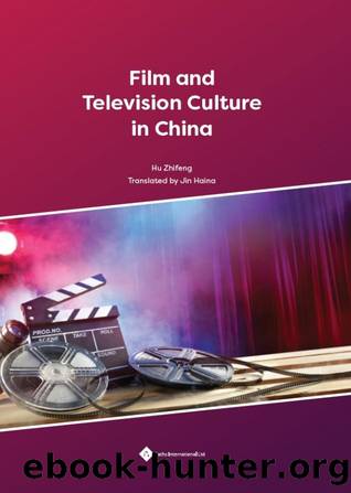 Film and Television Culture in China by Zhifeng Hu; Haina Jin
