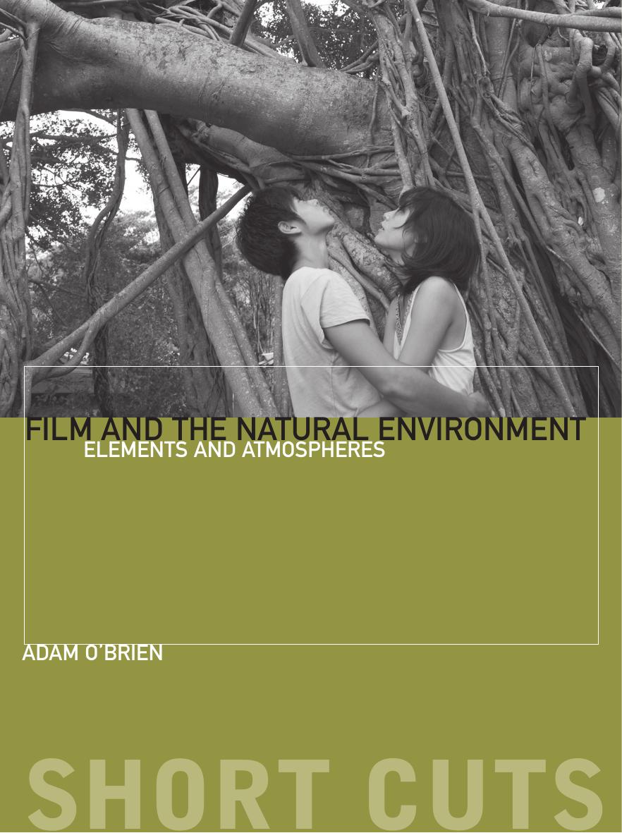 Film and the Natural Environment: Elements and Atmospheres by Adam O’Brien