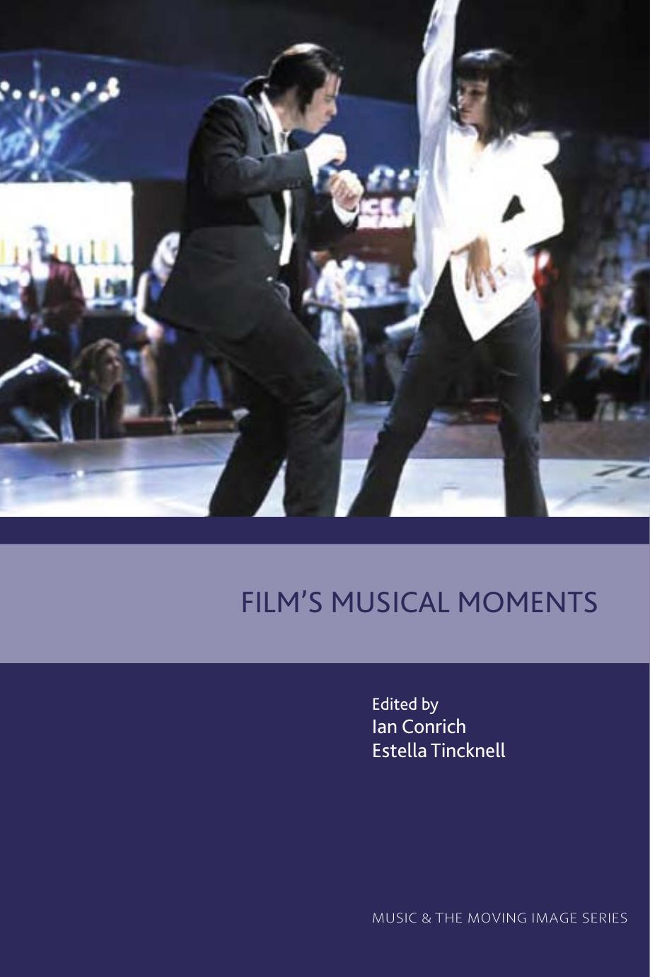 Film's Musical Moments by Ian Conrich Estella Ticknell