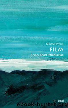 Film: A Very Short Introduction (Very Short Introductions) by Wood Michael