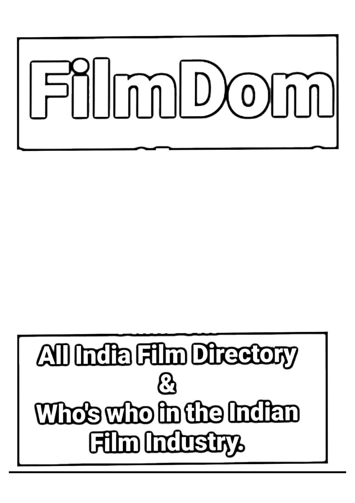 FilmDom. The All India Film Directory and Who's Who in the Indian Film Industry by Provided by Iqbal Qaiser
