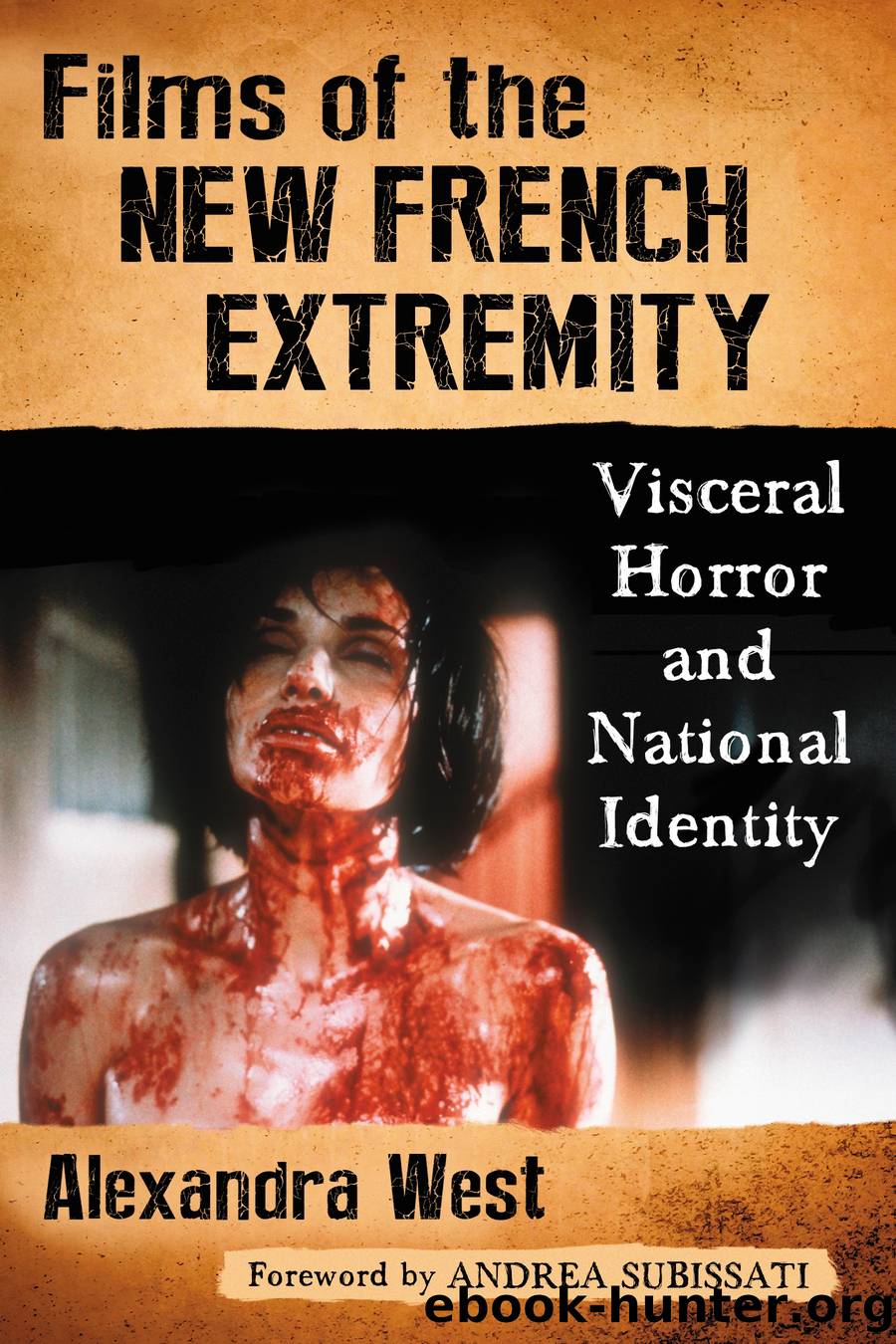 Films of the New French Extremity by Alexandra West
