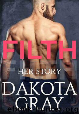 Filth by Dakota Gray