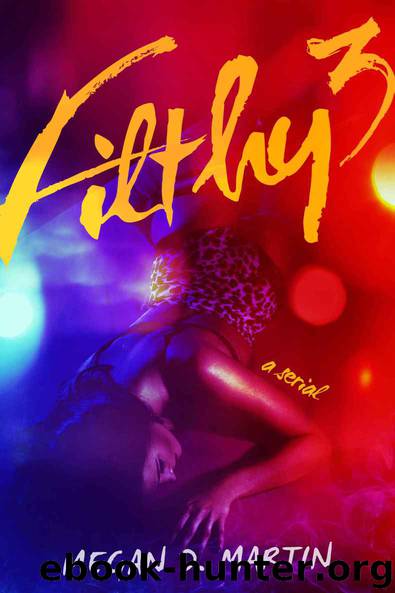 Filthy 3: A Dark Erotic Serial by Megan D. Martin