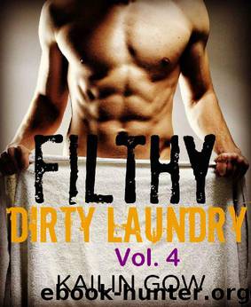 Filthy Dirty Laundry Vol. 4 by Kailin Gow