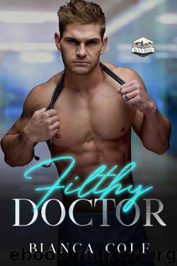 Filthy Doctor: A Doctor and Intern Forbidden Romance (Wynton Book 4) by Bianca Cole