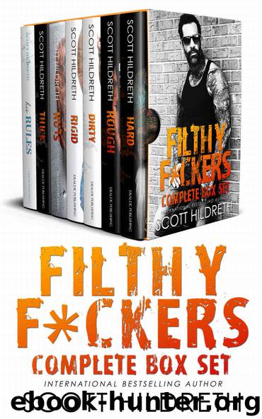 Filthy F*ckers: The Complete Series Box Set by Hildreth Scott