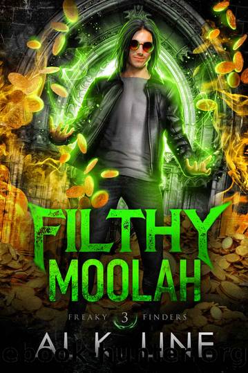 Filthy Moolah (Freaky Finders Book 3) by Al K. Line