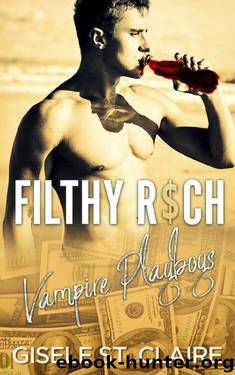 Filthy Rich Vampire Playboys by Gisele St. Claire
