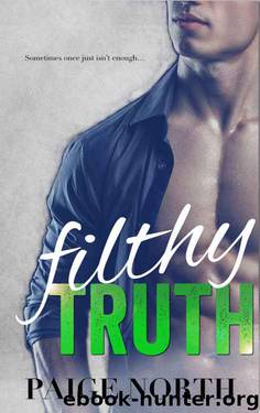 Filthy Truth (Second Chance With My Brother's Best Friend, Book Four) by Paige North