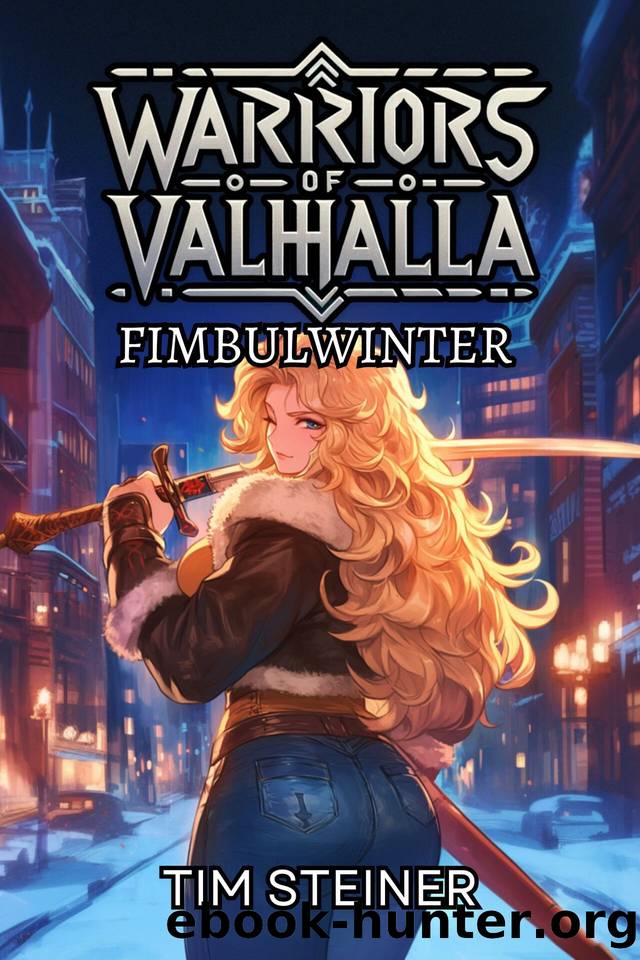 Fimbulwinter: A Norse LitRPG Progression Fantasy (Warriors of Valhalla Book 2) by Tim Steiner