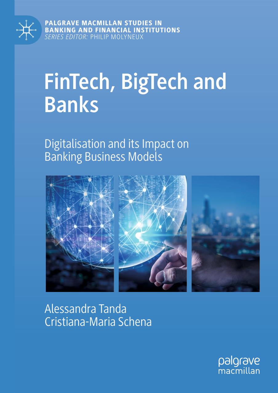 FinTech, BigTech and Banks: Digitalisation and Its Impact on Banking Business Models by Alessandra Tanda Cristiana-Maria Schena