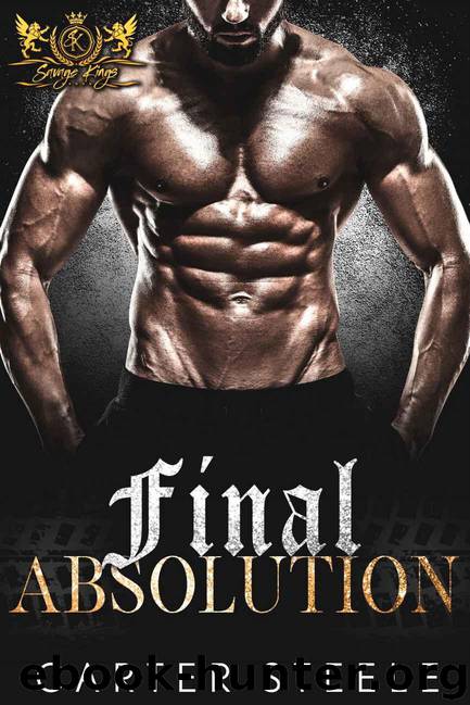 Final Absolution: An MC Romance (Savage Kings MC Book 20) by Steele Carter