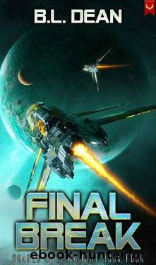 Final Break: A Space Opera Adventure (Shades of Starlight Book 4) by B.L. Dean