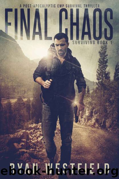 Final Chaos_A Post-Apocalyptic EMP Survival Thriller by Ryan Westfield