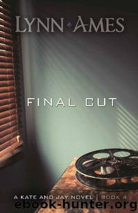 Final Cut (Kate & Jay #4) by Lynn Ames