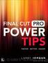 Final Cut Pro Power Tips by Larry Jordan