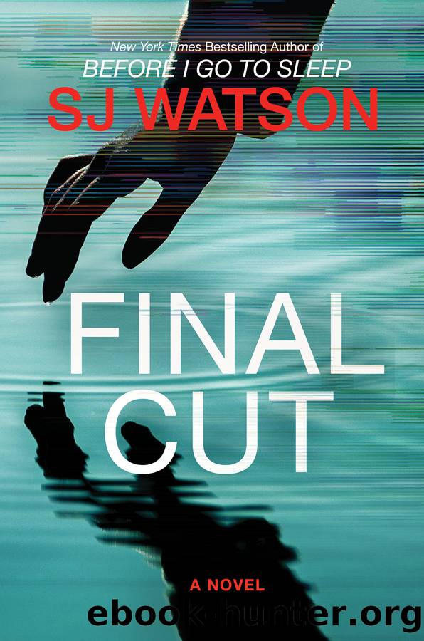 Final Cut by S. J. Watson
