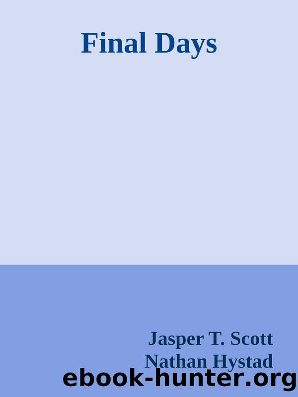 Final Days by Jasper T. Scott & Nathan Hystad