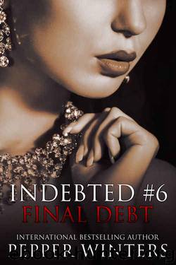 Final Debt (Indebted #6) by Pepper Winters