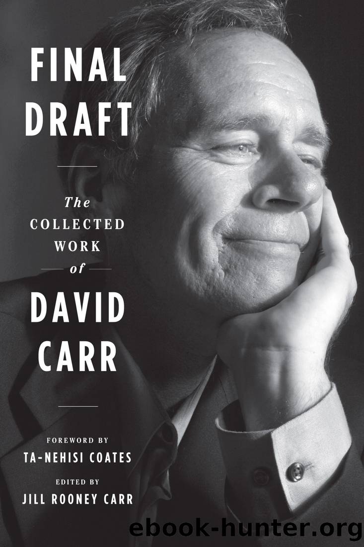 Final Draft: The Collected Work of David Carr by David Carr