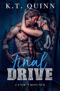 Final Drive: A Sports Romance (Salt Lake City Stallions Book 5) by K.T. Quinn