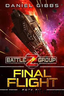 Final Flight (Battlegroup Z Book 6) by Daniel Gibbs